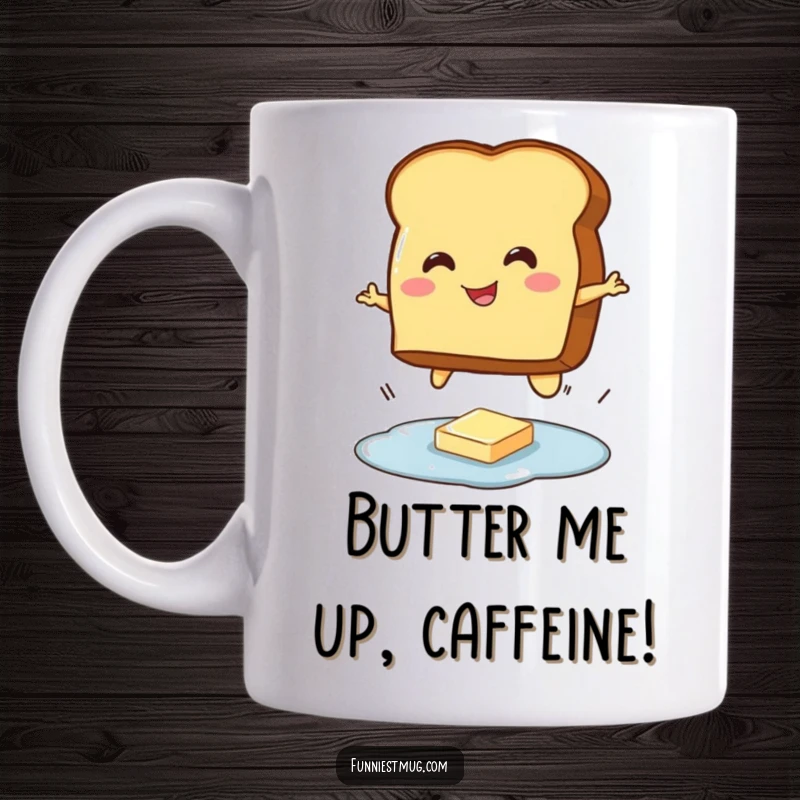 Funny mug featuring a smiling, round toast character leaping with determination over a small, glistening puddle of butter, capturing a breakfast fail.