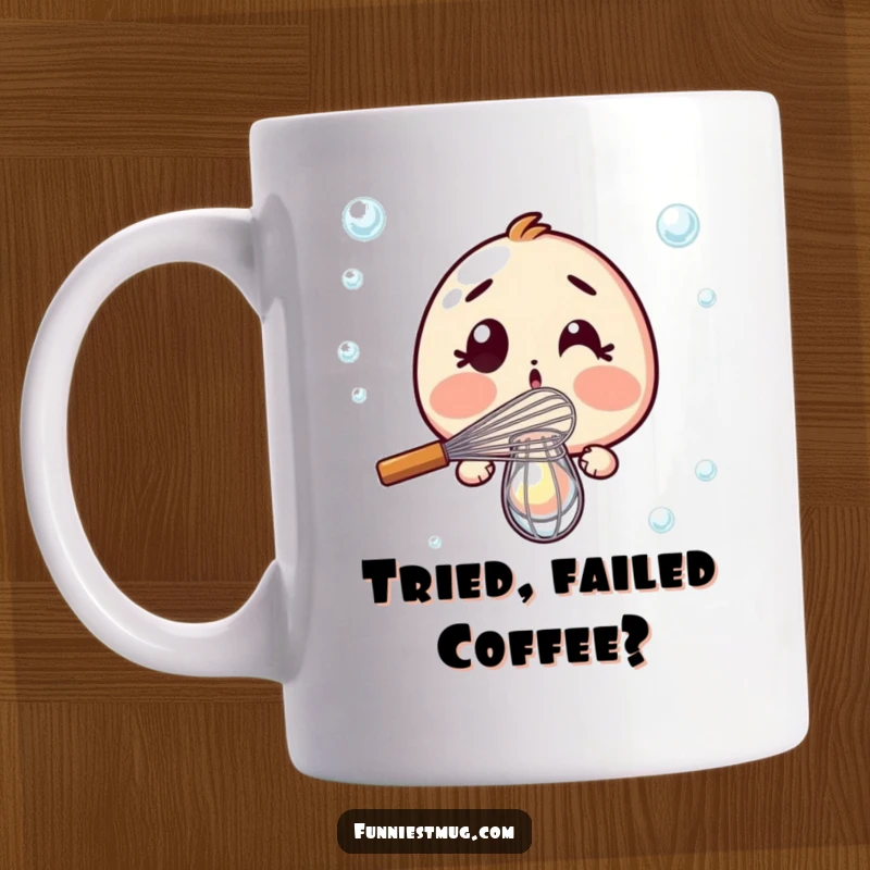 Funny Mug: Surprised whisk dramatically failing to whisk a single bubble, capturing kitchen chaos and humor.