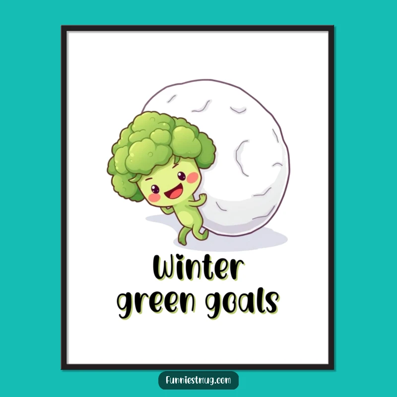 Funny Broccoli Snowball Poster: Optimistic Veggie Uphill Art