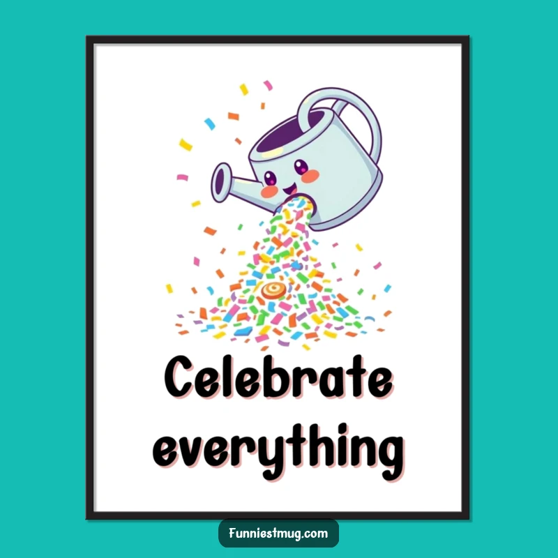 Funny Confetti Watering Can Poster: Hilarious Party Art for Festive Spaces