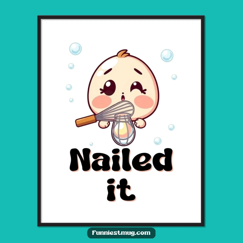 Funny Whisk Fail Poster: Hilarious Kitchen Art for Aspiring Bakers