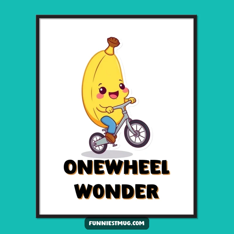 Funny Banana Unicycle Poster: Brighten Walls With Hilarious Fruit Art!