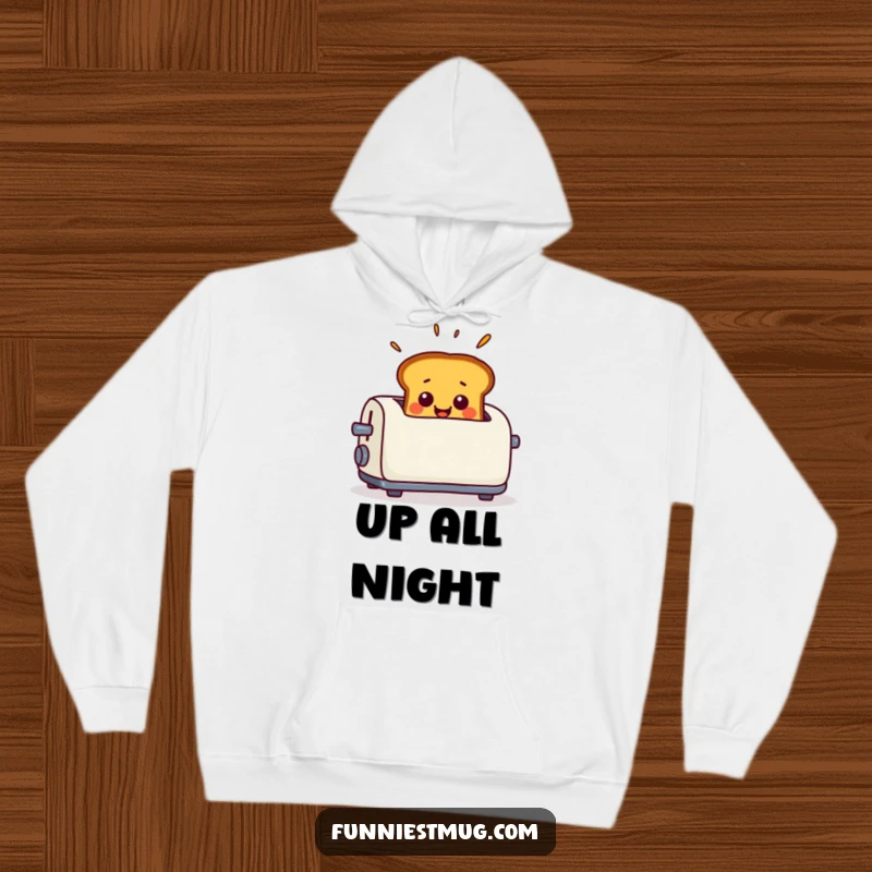 Funny Hoodie featuring smiling toast popping out of a toaster with exaggerated surprise, radiating warmth and humor.