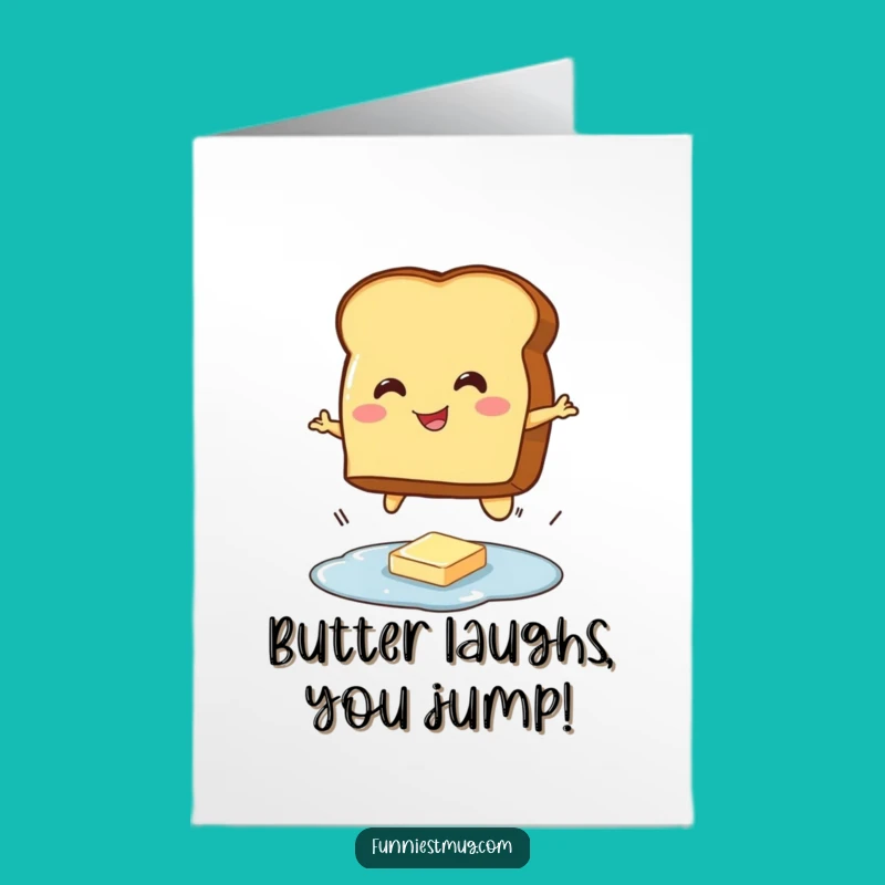 Free Printable Funny Toast Birthday Card: Hilarious Jumping Toast Downloadable Gift