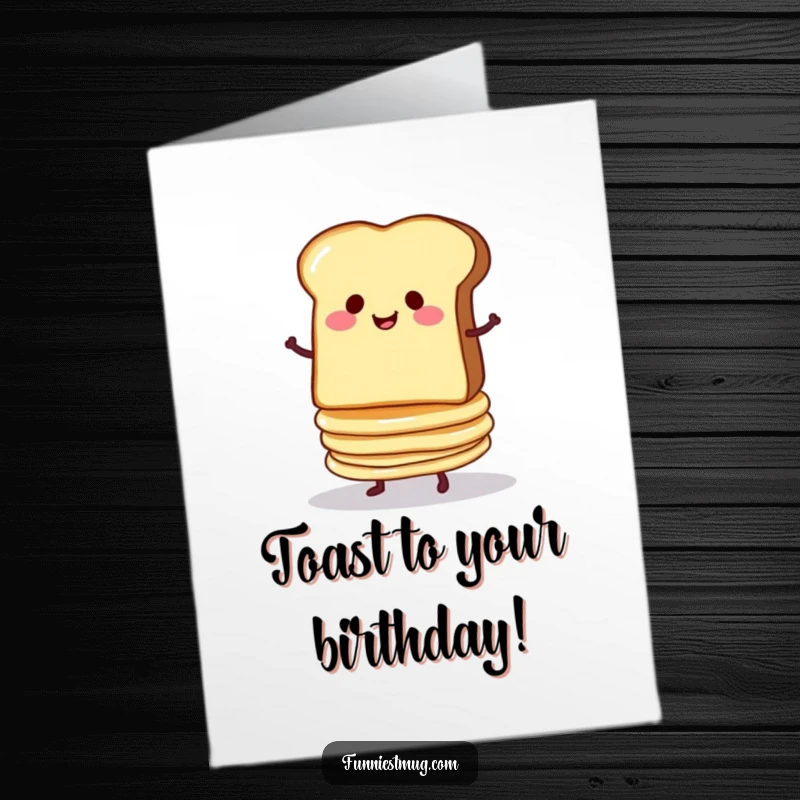Funny free printable birthday card shows a smug slice of toast balancing wobbly pancakes.