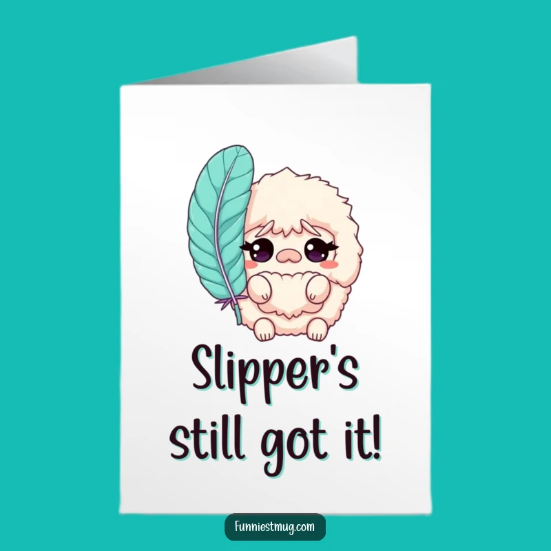 Free Printable Slipper Birthday Card: Funny Confused Fluffy Gift for Instant Laughs