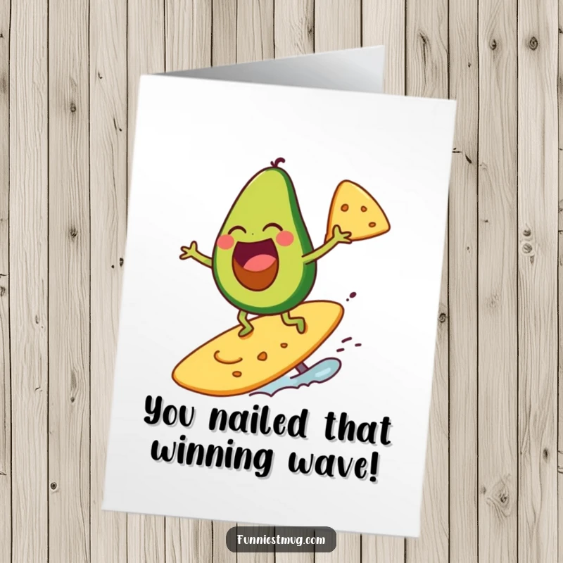 Funny Free Printable Congratulations Card showing a laughing avocado catching a wave on a tortilla chip, a cool downloadable gift.