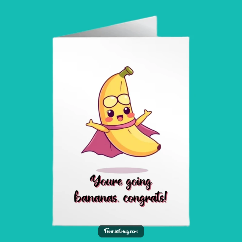 Free Printable Congrats Card: Banana Superpower, Hilarious DIY Downloadable Gift