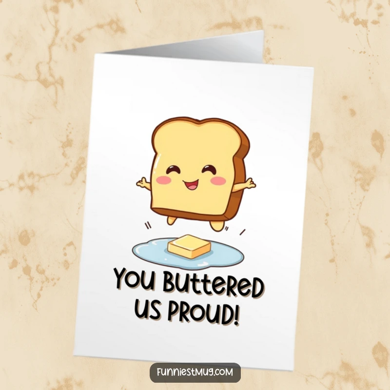 Funny Free Printable Congratulations Card: Toast character leaping over a butter puddle in triumph.