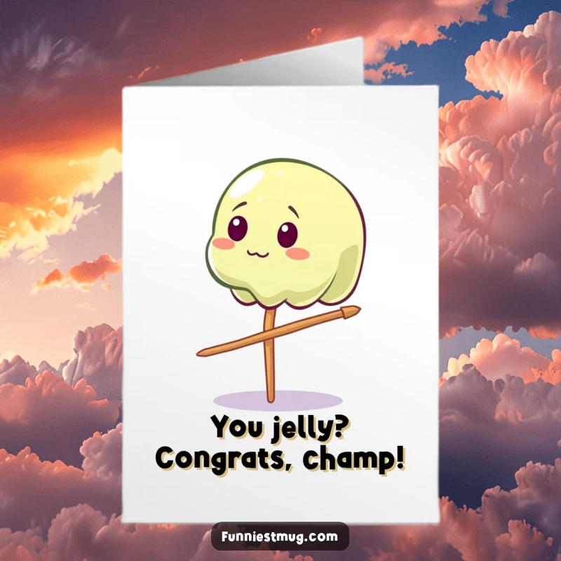 Funny free printable congratulations card featuring a wobbly jelly character balancing precariously on a toothpick, cheering success.