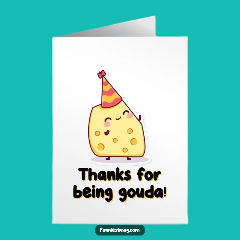Free Printable Thank You Card: Cheesy Gratitude! Funny Downloadable Gift!